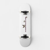 Seien Sie selbst Skateboard (Vorderseite)