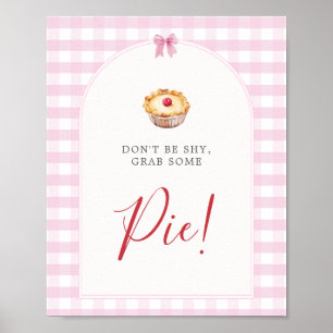 SEIEN SIE SICH NICHT, GRABEN SIE EIN PIE-Zeichen Poster
