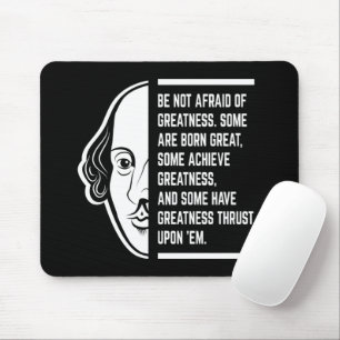 Seien Sie sich nicht vor einem Zitat von Shakespea Mousepad