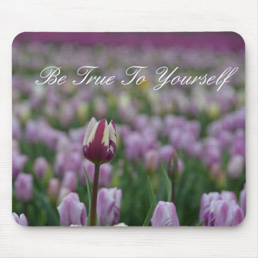 Seien Sie sich selbst treu Mousepad (Vorne)