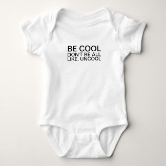 Seien Sie sind nicht alle wie, Uncool Baby Strampler