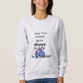 Seien Sie so glücklich wie Schweinefleisch in eine Sweatshirt (Vorderseite)