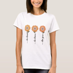Seien Sie so mutig, wenn Sie ein Hemd haben! T-Shirt