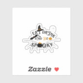 Seien Sie sprichwörtlich - trinken und Beängstigen Aufkleber (Blatt)