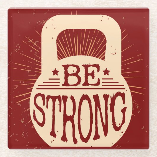 Seien Sie stark Glasuntersetzer (Vorderseite)