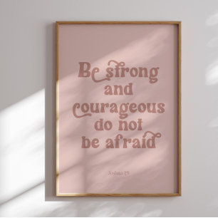 Seien Sie stark Joshua 1:9 Poster