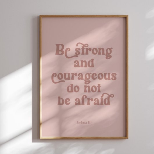 Seien Sie stark Joshua 1:9 Poster