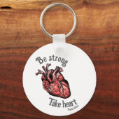 Seien Sie stark, nehmen Sie das Herz Schlüsselanhänger (Vorderseite)