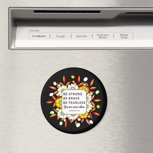 Seien Sie stark, ohne Angst - Bibel Verse Magnet (In Situ (Geschirrspüler))