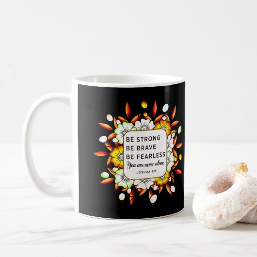 Seien Sie stark, ohne Angst - Bibelverse Kaffeetasse (Mit Donut)