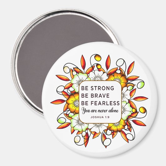 Seien Sie stark, ohne Angst - Bibelverse Magnet (Vorderseite/Rückseite)