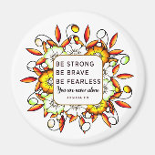 Seien Sie stark, ohne Angst - Bibelverse Magnet (Vorne)