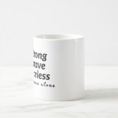Seien Sie stark, seien Sie tapfer, seien Sie furch Kaffeetasse (Mittel)
