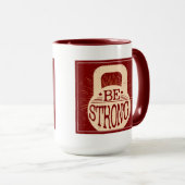 Seien Sie stark Tasse (VorderseiteRechts)
