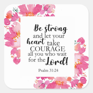 Seien Sie stark und ermuntern Sie Psalm Pink Bläse Quadratischer Aufkleber