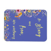 Seien Sie stark und frei wie Wildblumen | Wildblum Magnet (Horizontal)