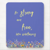 Seien Sie stark und frei wie Wildblumen | Wildblum Mousepad (Vorne)