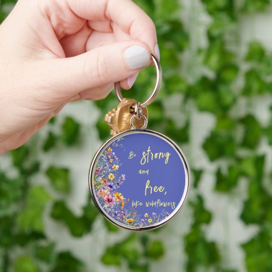 Seien Sie stark und frei wie Wildblumen | Wildblum Schlüsselanhänger (Hand)