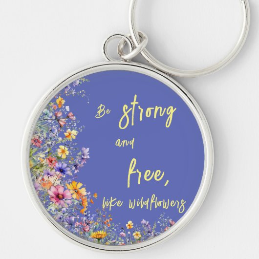 Seien Sie stark und frei wie Wildblumen | Wildblum Schlüsselanhänger (Vorne)