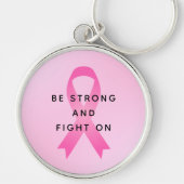 Seien Sie stark und kämpfen Sie gegen rosa Brustkr Schlüsselanhänger (Vorne)