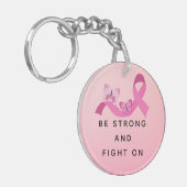 Seien Sie stark und kämpfen Sie gegen rosa Brustkr Schlüsselanhänger (Vorderseite links)