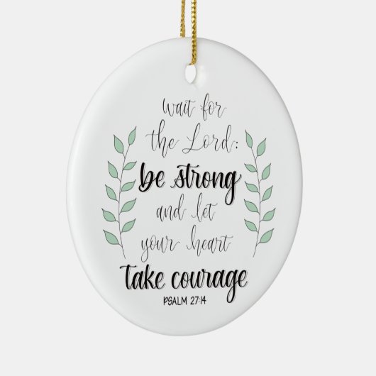 Seien Sie stark und machen Sie Mut Keramik Ornament (Rechts)