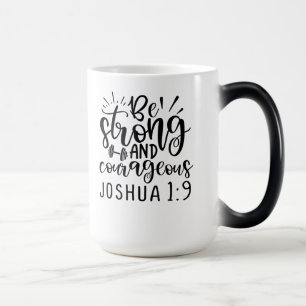 Seien Sie stark und mutig Joshua 19 Verwandlungstasse