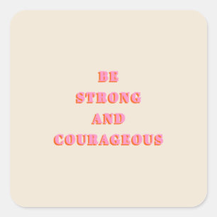 Seien Sie stark und mutig Joshua 1 9 Bibelverse Quadratischer Aufkleber