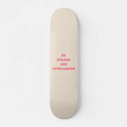 Seien Sie stark und mutig Joshua 1 9 Bibelverse Skateboard (Vorne)