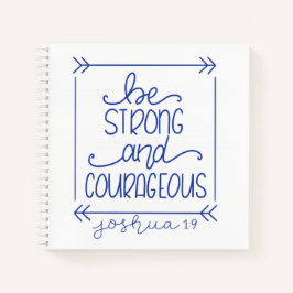 Seien Sie stark und mutig Spiral Journal Notizblock