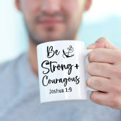 Seien Sie stark und mutige Bibelverse Joshua 1:9 T Tasse