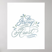 Seien Sie stark und nehmen Sie das Herz Hand gesch Poster (Vorne)