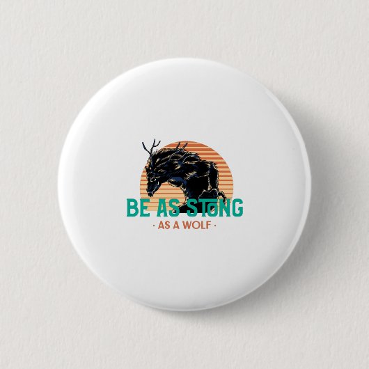 Seien Sie stark wie ein Wolf Button (Vorderseite)