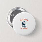 Seien Sie stark wie ein Wolf Button (Vorne & Hinten)
