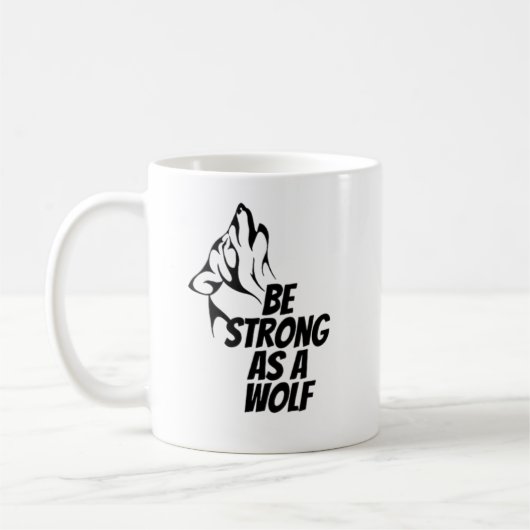 Seien Sie stark wie ein Wolf Kaffeetasse (Links)