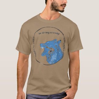 Seien Sie stark wie ein Wolf, Motivation T-Shirt