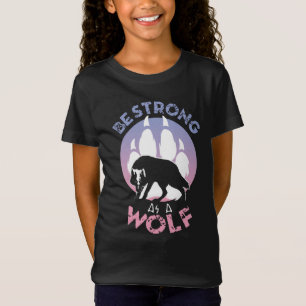 Seien Sie stark wie ein Wolf T-Shirt