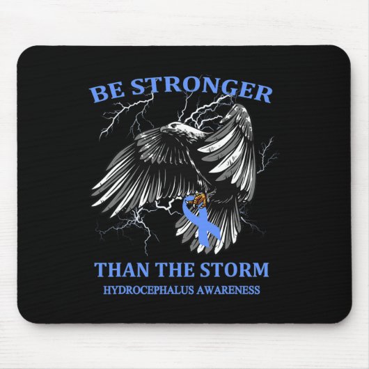 Seien Sie stärker als der Sturm-Hydrocephalus Mousepad (Vorne)