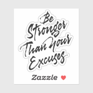 Seien Sie stärker als Ihre Ausreden Aufkleber