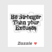 Seien Sie stärker als Ihre Ausreden Aufkleber (Blatt)