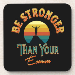 Seien Sie stärker als Ihre Ausreden Getränkeuntersetzer