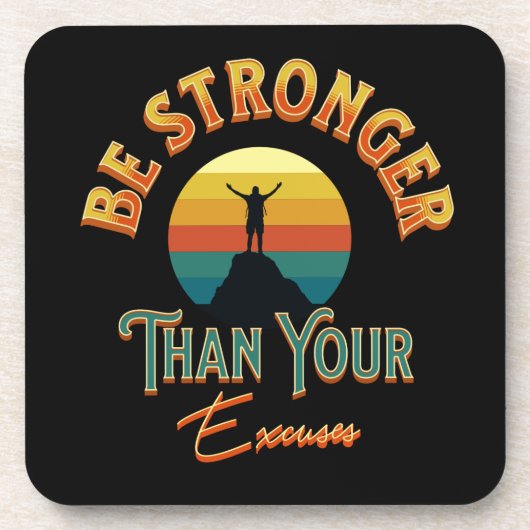 Seien Sie stärker als Ihre Ausreden Getränkeuntersetzer (Vorderseite)