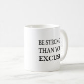 Seien Sie stärker als Ihre Ausreden Kaffeetasse (VorderseiteRechts)
