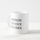 Seien Sie stärker als Ihre Ausreden Kaffeetasse (Vorderseite Links)