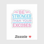 Seien Sie stärker als Ihre Ausreden Motivierend Au Aufkleber (Blatt)