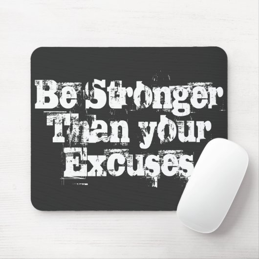 Seien Sie stärker als Ihre Ausreden Mousepad (Mit Mouse)