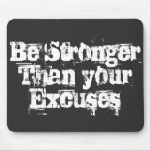 Seien Sie stärker als Ihre Ausreden Mousepad (Vorne)