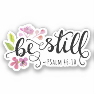 Seien Sie still - Psalm 46:10 Aufkleber