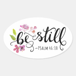 Seien Sie still - Psalm 46:10 Ovaler Aufkleber