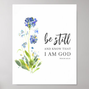 Seien Sie still und kennen Sie Psalm 46 Blumenbibe Poster